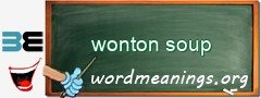 WordMeaning blackboard for wonton soup